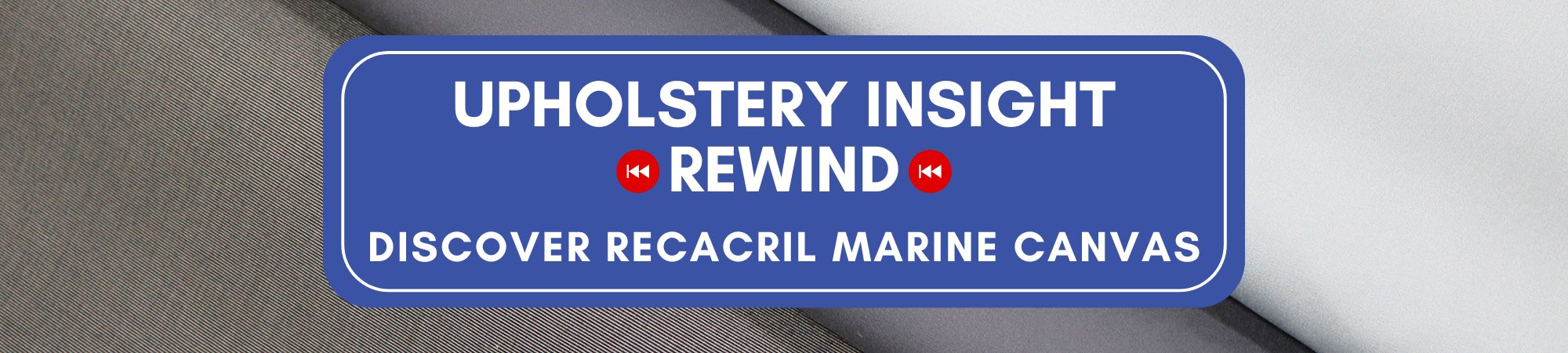 BLOG: Discover Recacril Marine Canvas